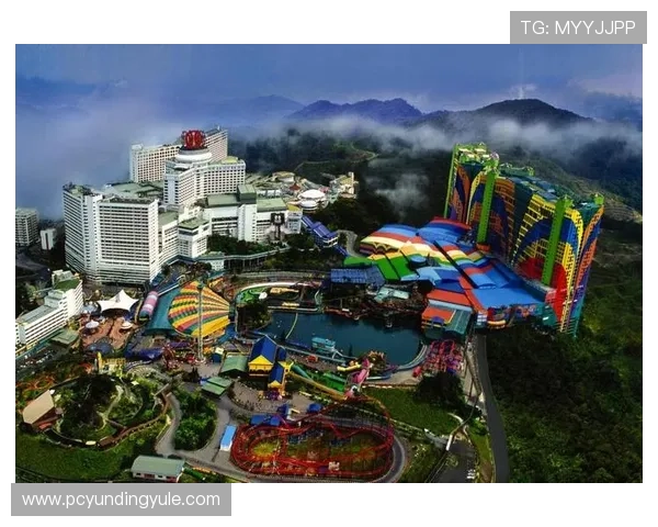 马来西亚云顶赌城的交通便利性及周边旅游资源一站式介绍